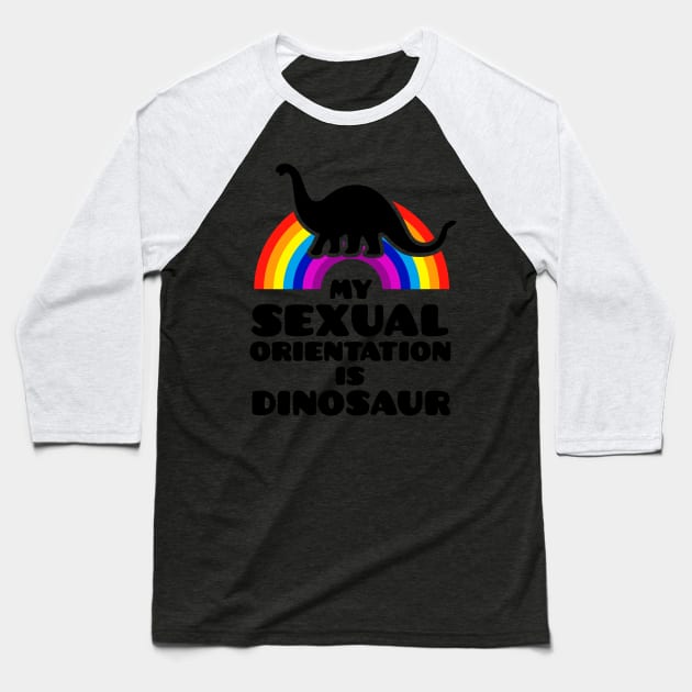 My Sexual Orientation Is Dinosaur Baseball T-Shirt by dinosareforever